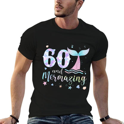 60th Birthday Mermaid Mermazing 60 Years Old Bday Comfortable T-Shirt