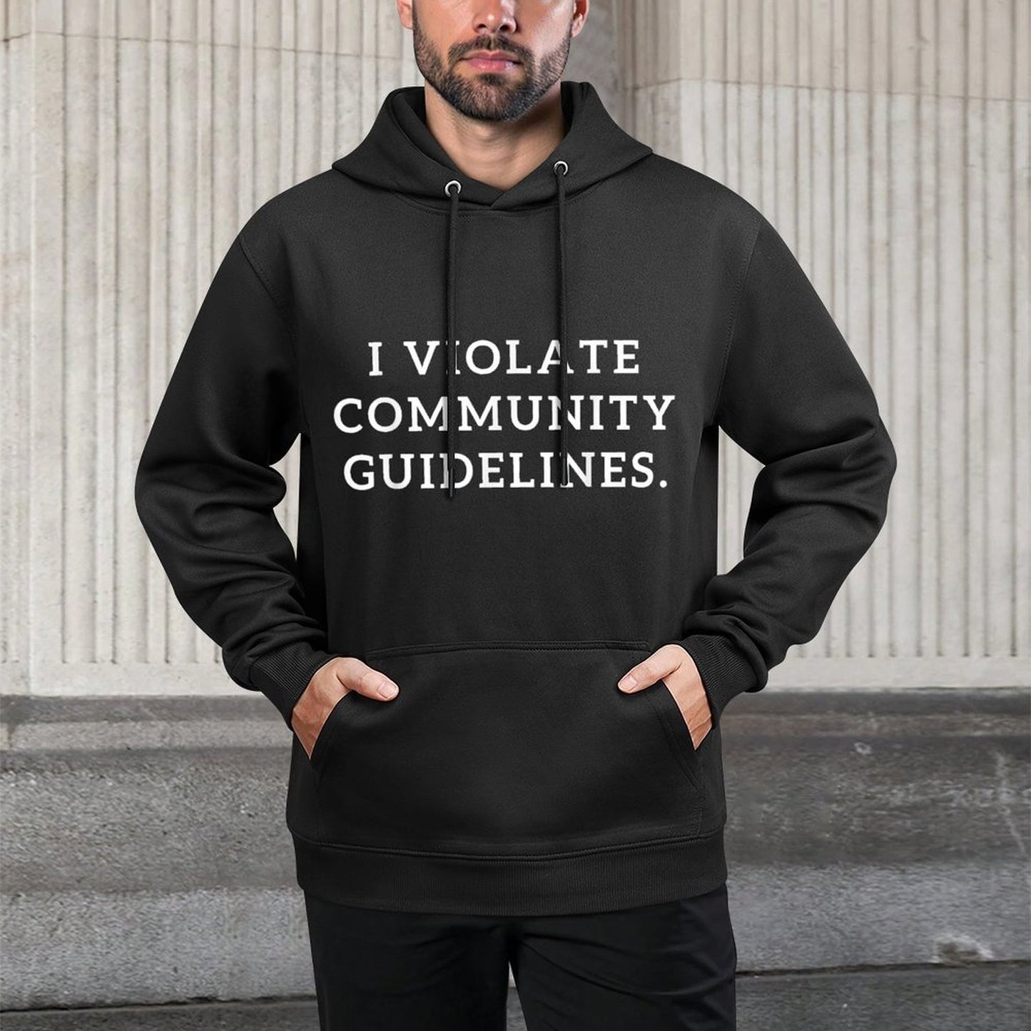 I Violate Community Guidelines Funny Sarcastic Pilling-Resistant Hoodie