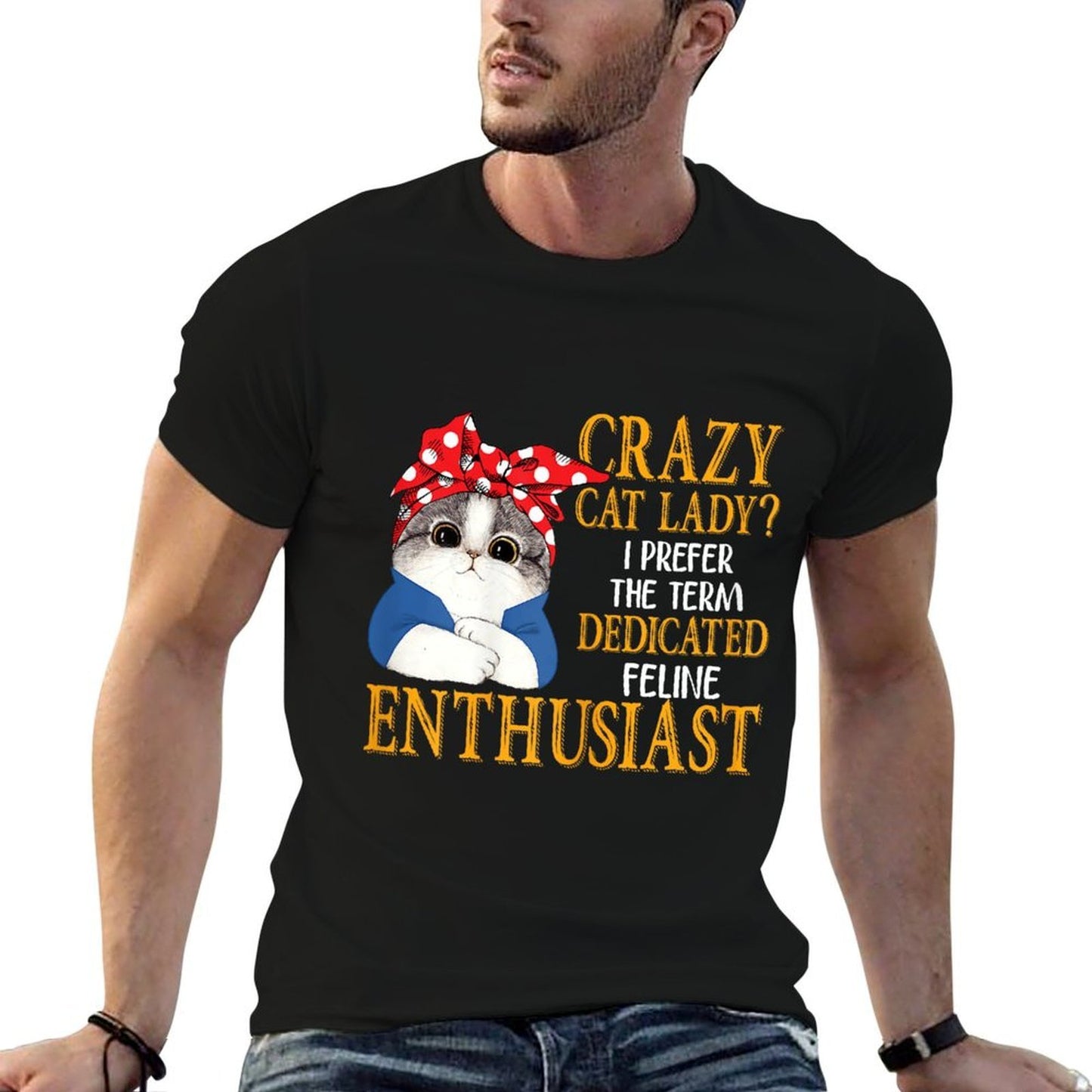 Crazy Cat Lady I Prefer The Term Dedicated Feline Enthusiast  Oversized Silhouette T-Shirt