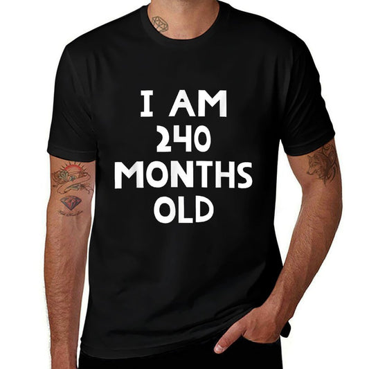 20th Birthday I Am 240 Months Old Funny Gift  Versatile T-Shirt