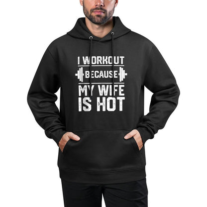 Fitness Gym Motivation I Workout Because My Wife Is Hot Customizable Surface Hoodie