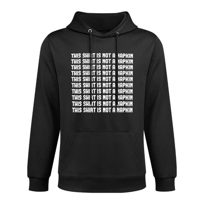 This Is Not A Napkin Funny Humor Messy People Unisex Design Hoodie