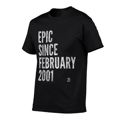 EPIC SINCE FEBRUARY 2001 21st Birthday  Durable T-Shirt