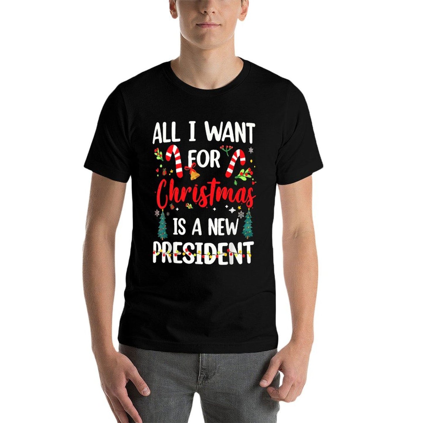 All I Want for Christmas Is A New President  Relaxed-fit T-Shirt