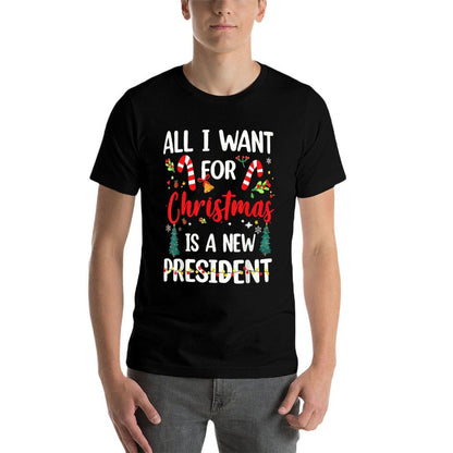 All I Want for Christmas Is A New President  Relaxed-fit T-Shirt