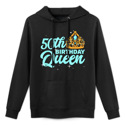 50th Birthday Queen T Celebration Party Fifty Colorfast Hoodie
