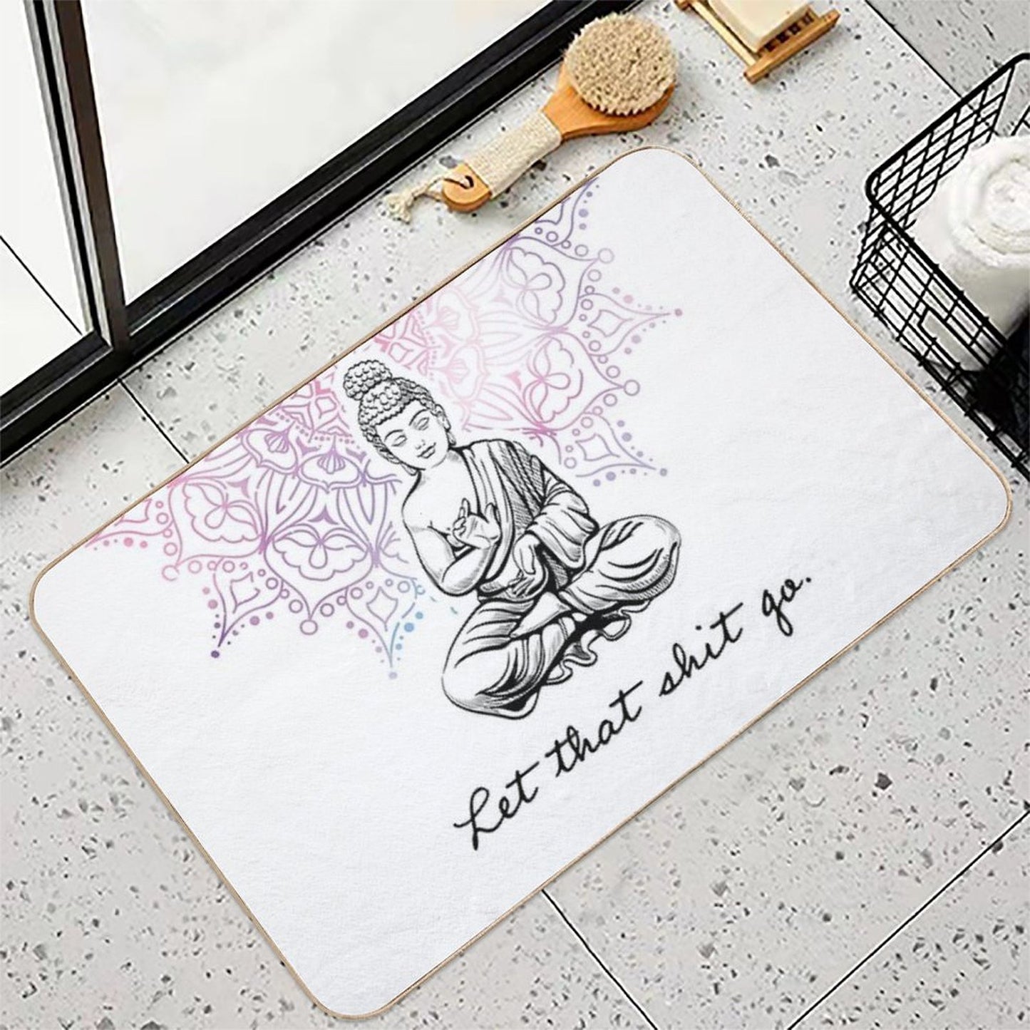 Let That Shit Go. - Buddhism Quote Durable Bath Mat