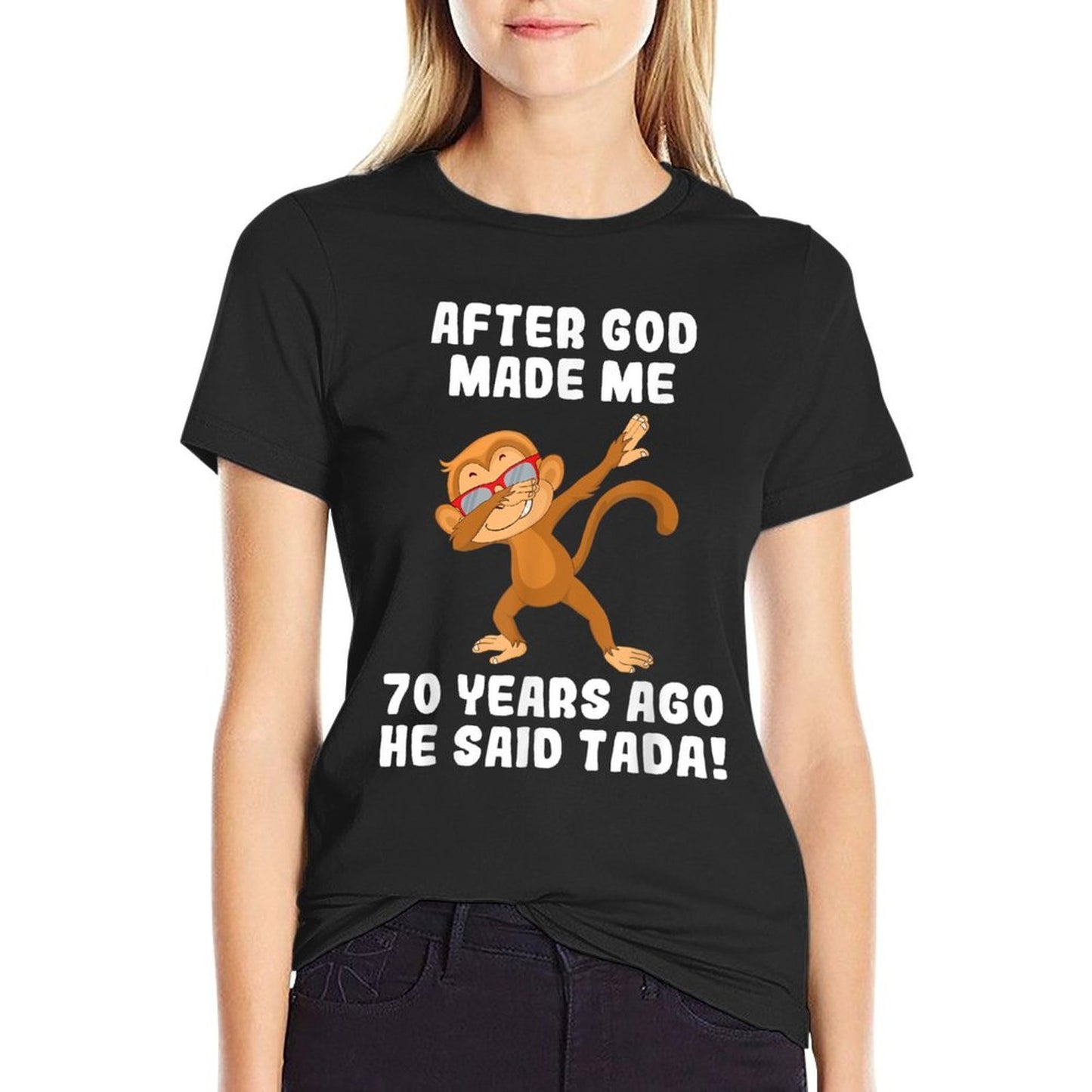 After God Made Me 70 Years Ago Man Woman 70th Birthday  Classic T-Shirt