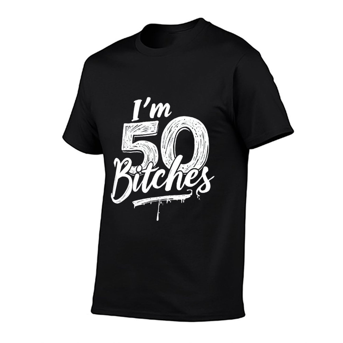 I'm 50 Bitches 50th Birthday Bold  Slim-fit Cut T-Shirt