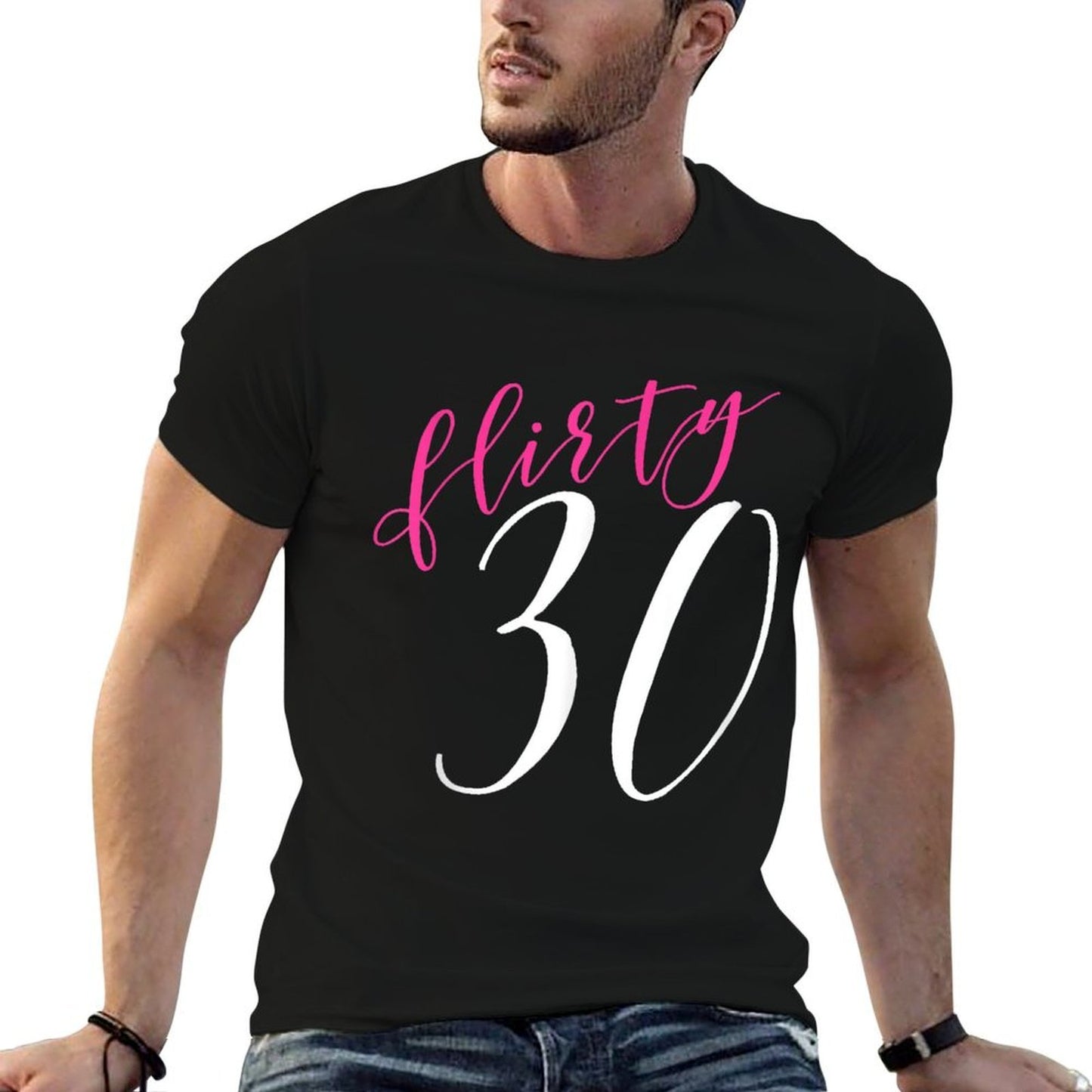 Flirty Thirty, 30th Birthday for Women  Cotton T-Shirt