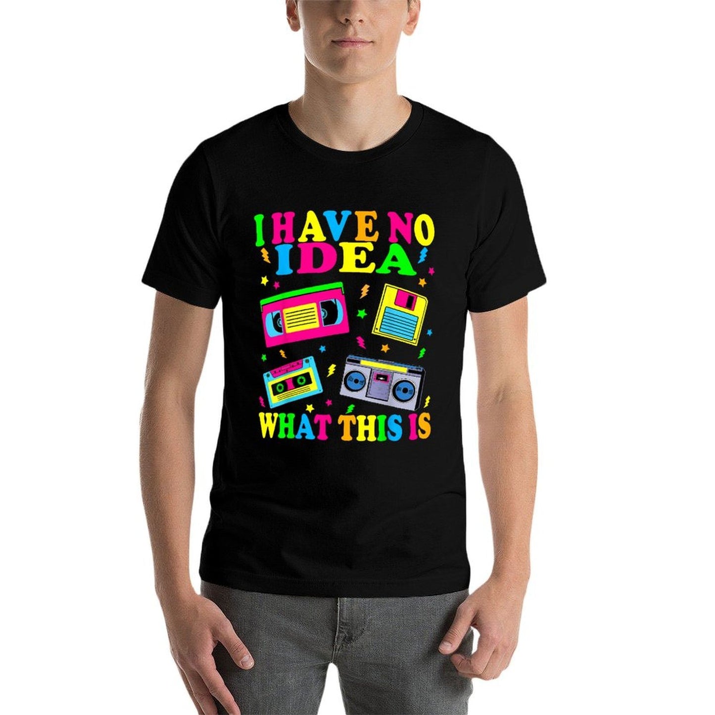 I Have No Idea What This Is Men Women Kid 70s 80s 90s Outfit  Stretchy T-Shirt