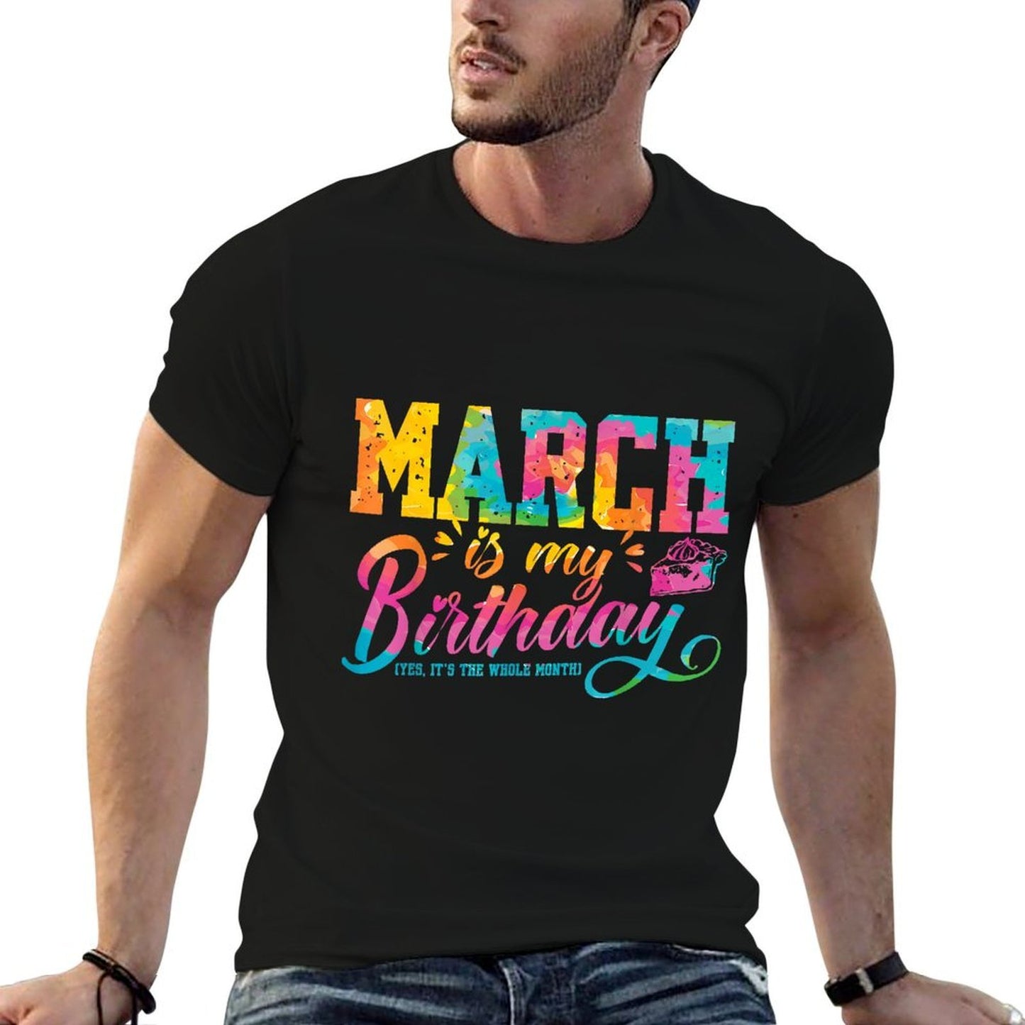 March Is My Birthday March Birth Month Tie Dye  Stretchy T-Shirt