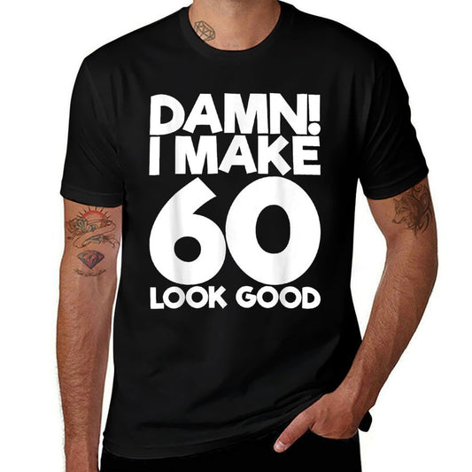 60 Years Old B-Day Funny 60th Birthday  Slim-fit Cut T-Shirt