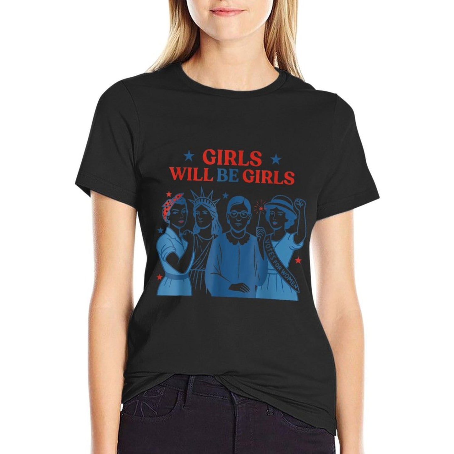 Girl Will Be Girls Patriotic Feminist 4th of July Womens  Classic T-Shirt