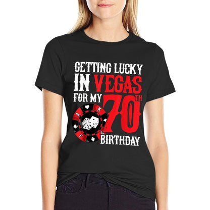 Party in Vegas - Getting Lucky in Las Vegas - 70th Birthday  Fade-proof Color T-Shirt