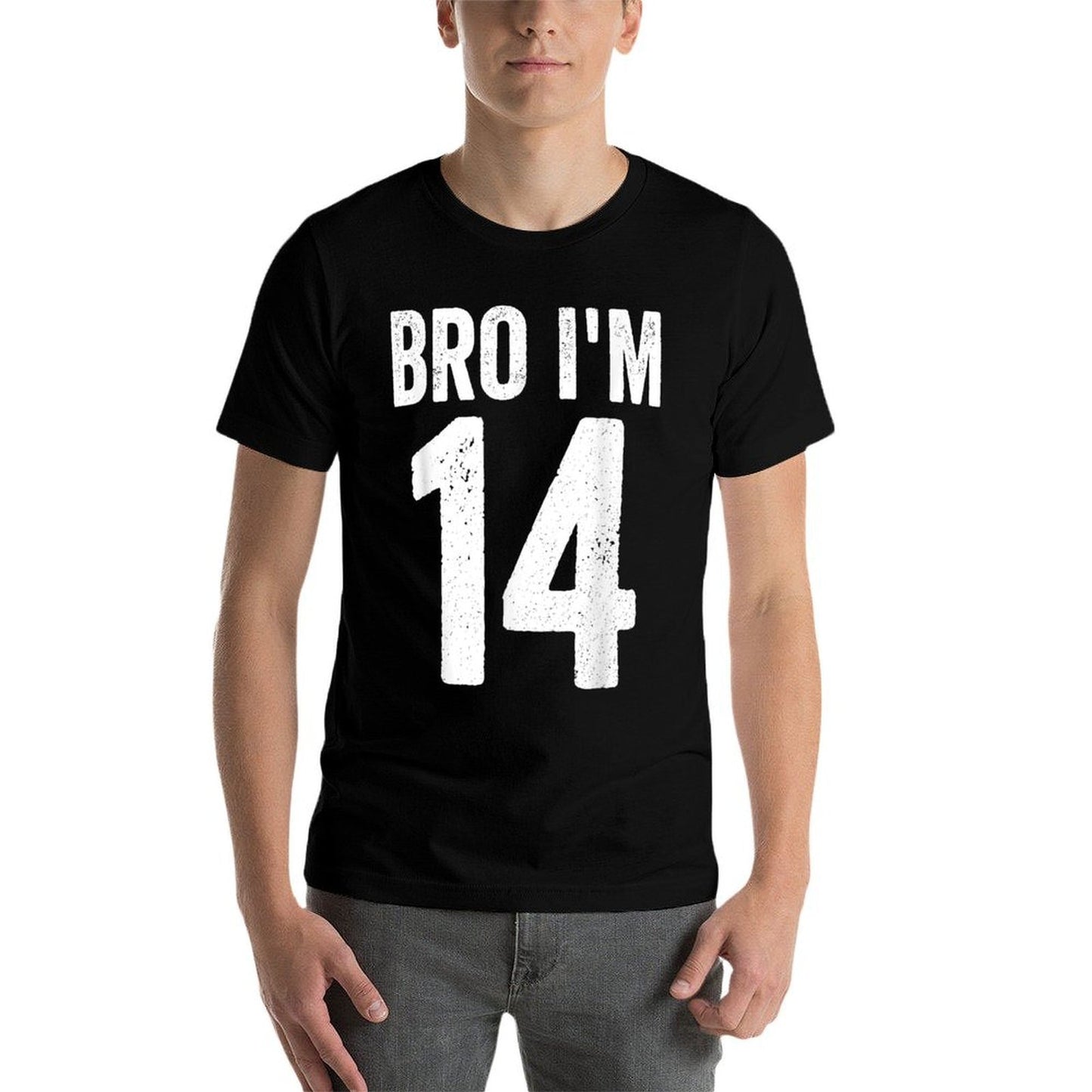 Bro I'm 14 Girl 14th Bday Boy 14th Birthday  Easy-care T-Shirt