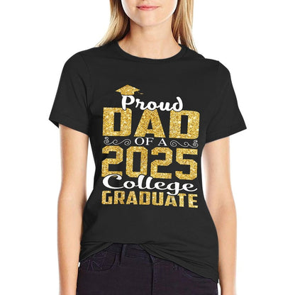 Proud Dad Of 2025 Graduate College Graduation  Odor-resistant T-Shirt