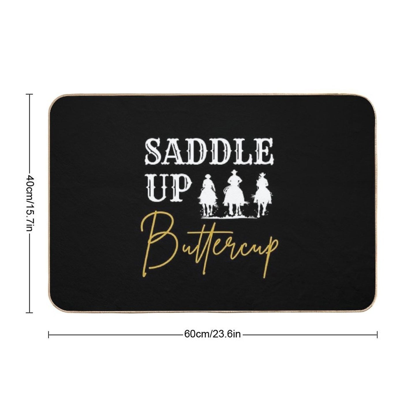 Saddle Up Buttercup - Western Cowboy Cowgirl Rodeo  Repositionable Bath Mat