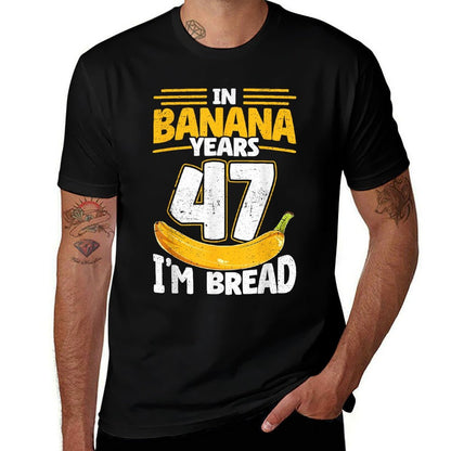 In Banana Years I'm Bread 47 Years Old Banana 47th Birthday  Vintage-inspired T-Shirt