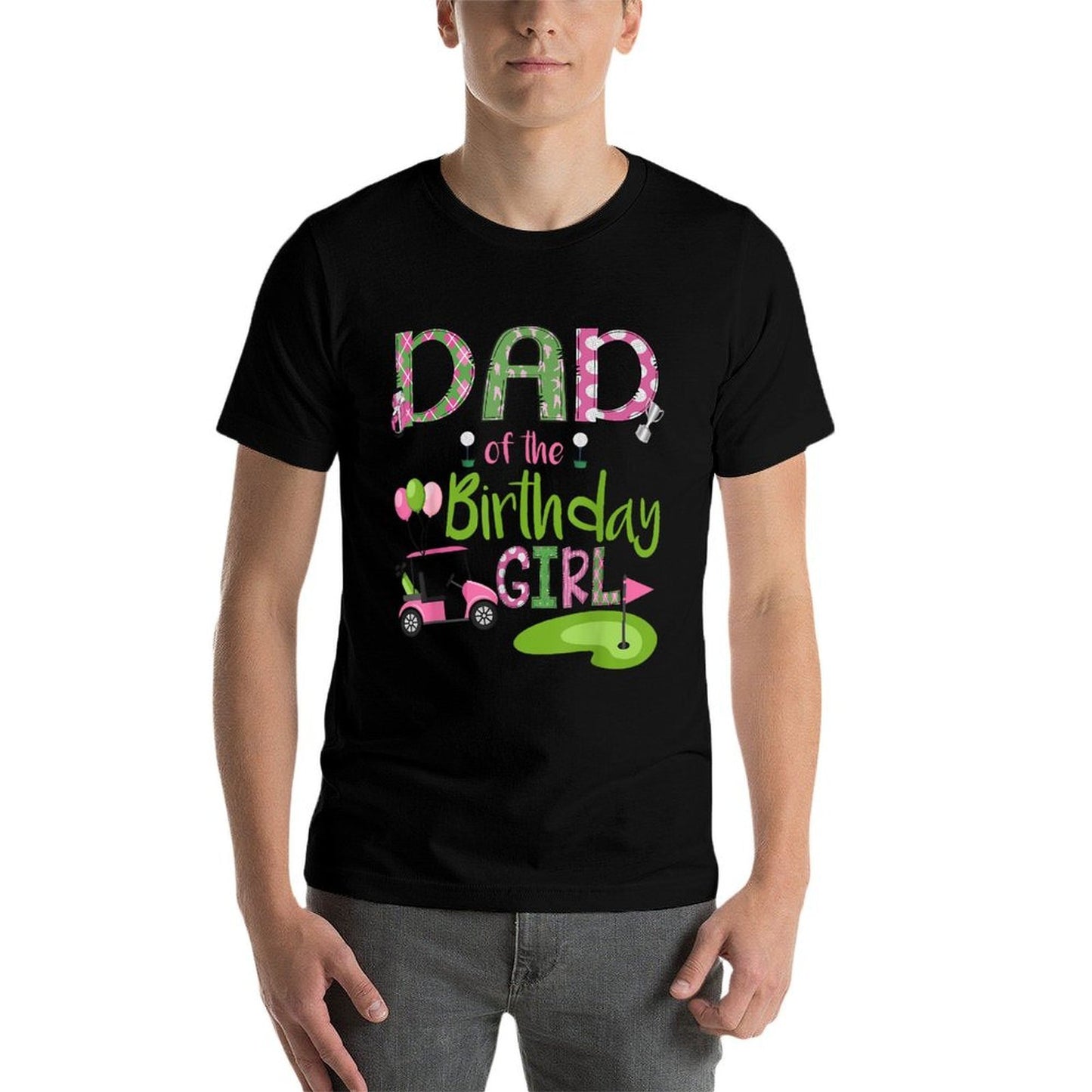 Dad Of The Birthday Girl Hole in One Golf Lover  High-quality Stitching T-Shirt