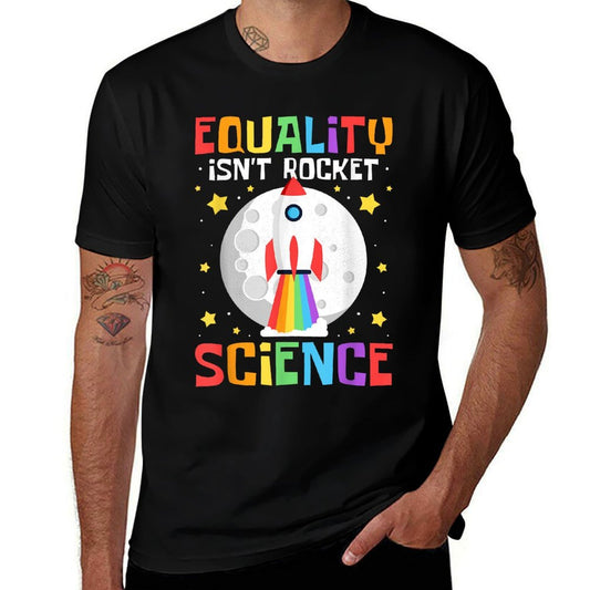 Pride Month, Equality Isnt Rocket Science, LGBTQ  Cotton T-Shirt