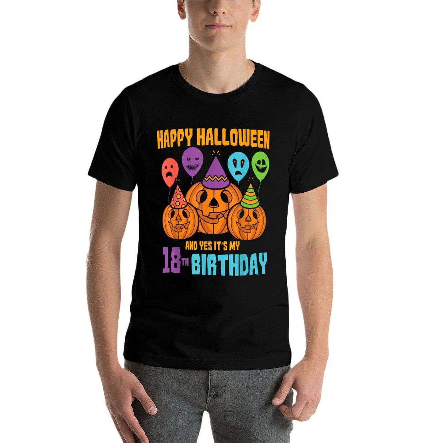 Happy Halloween And Yes Its My 18th Birthday Halloween  High-quality Stitching T-Shirt