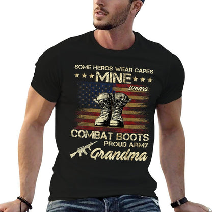 Some Heros Wear Capes Mine Wears Combat Boots Army Grandma  Quick-drying T-Shirt