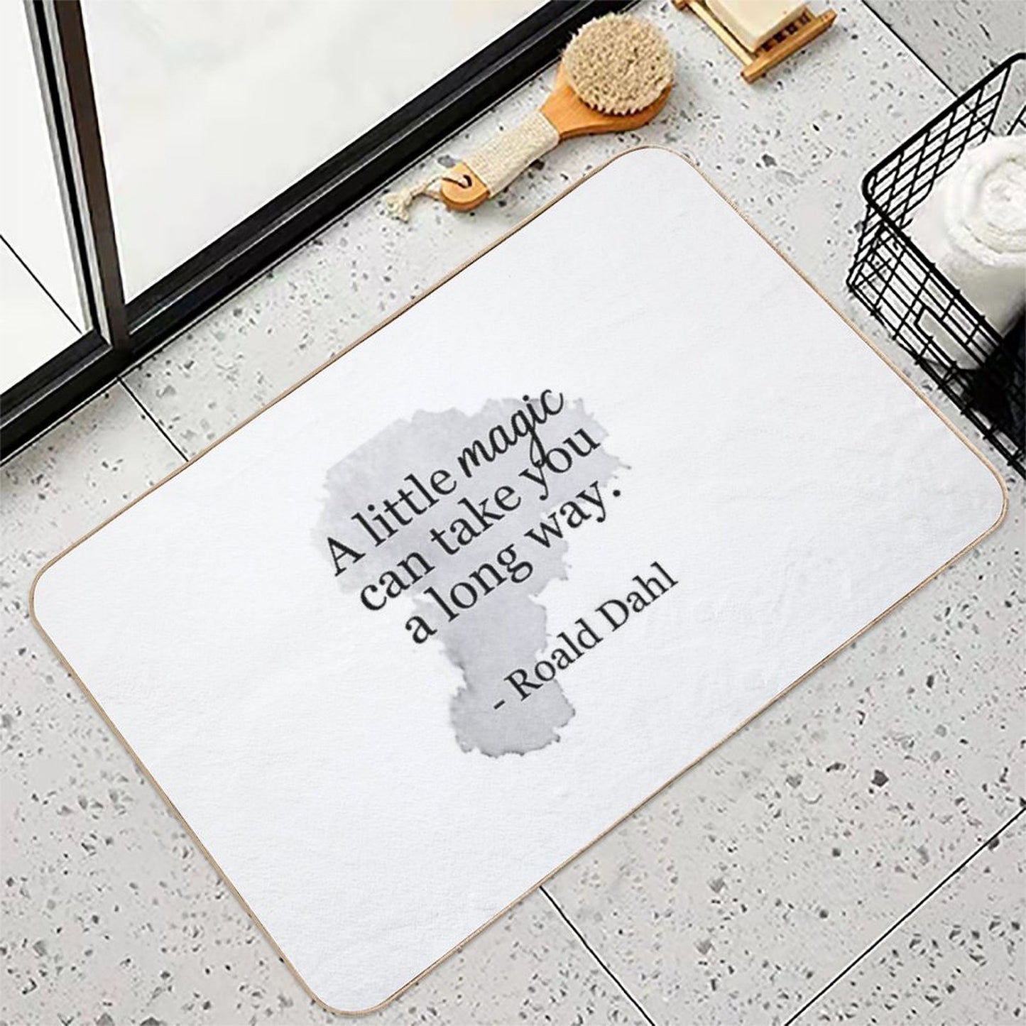 Roald Dahl Quote  A Little Magic  Dirt-Trapping Bath Mat