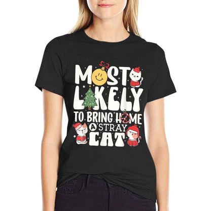 More Likely To Bring Home A Stray Cat Matching Christmas  Odor-resistant T-Shirt