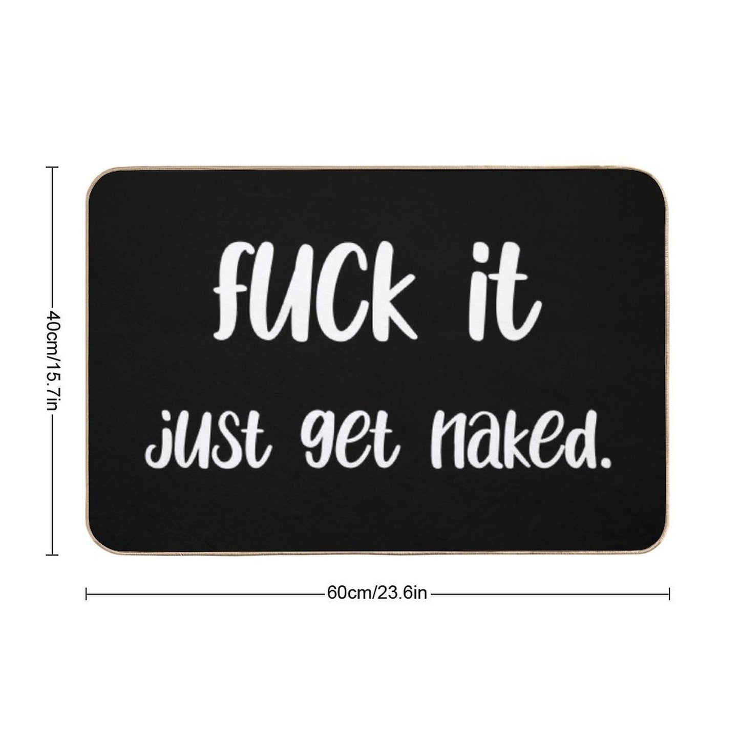 Fuck It Get Naked. White  Dirt-Trapping Bath Mat