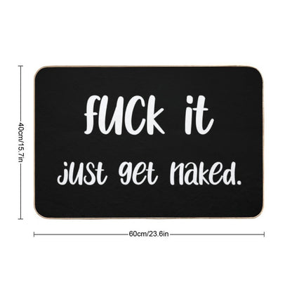 Fuck It Get Naked. White  Dirt-Trapping Bath Mat