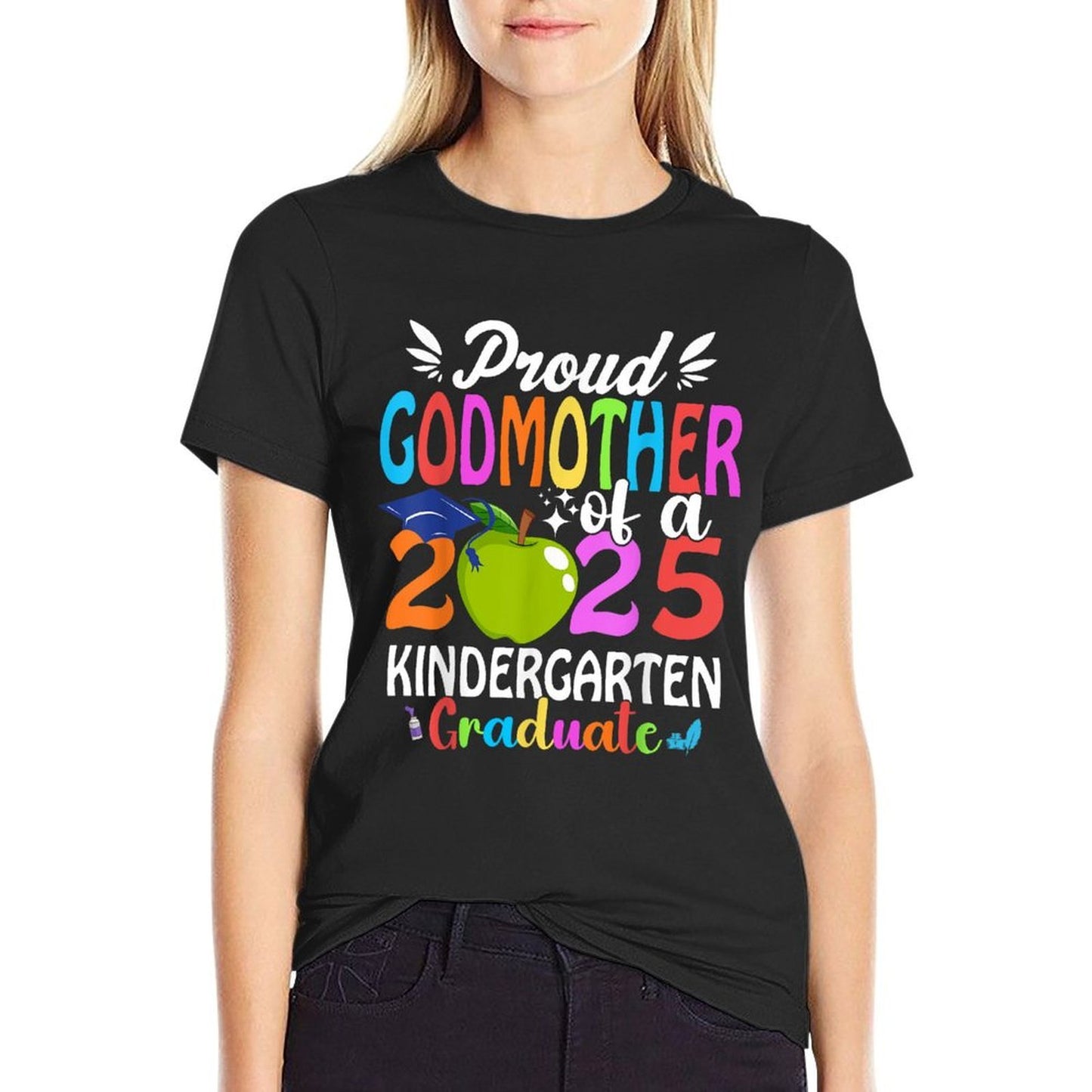 Proud Godmother of A Class of 2025 Kindergarten Graduate  Quick-drying T-Shirt