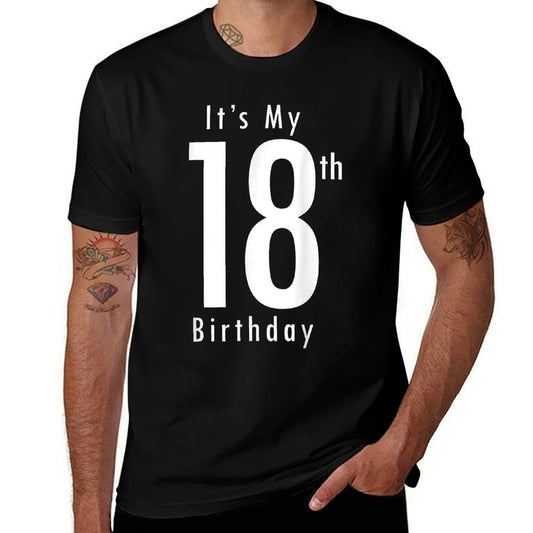 Its My 18th Birthday. 18th Birthday 18 Year Old Birthday  Wrinkle-resistant T-Shirt