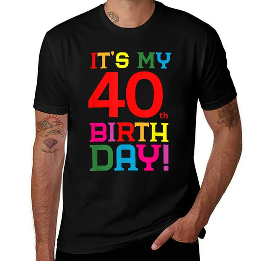 40 Year Old Colorful Happy Birthday Its My 40th Birthday  Stretchy T-Shirt