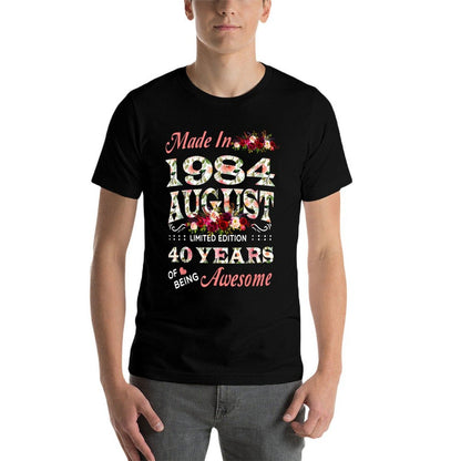 Made In August 1984 Limited Edition 40th Birthday For Women  Wrinkle-resistant T-Shirt