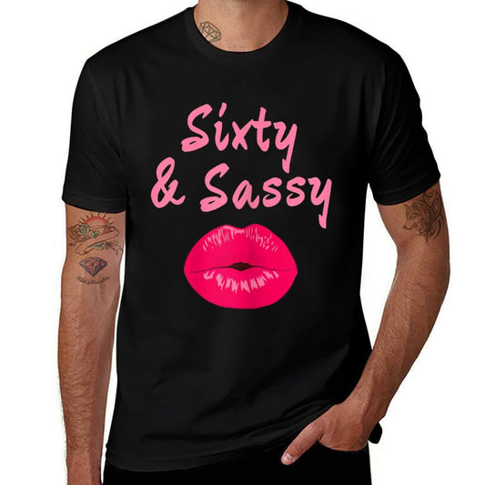 Womens Sixty & Sassy Funny 60th Birthday Gift  Versatile T-Shirt