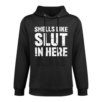 Smells Like Slut In Here Funny Meme Offensive Adult Humor Kangaroo Pocket Hoodie
