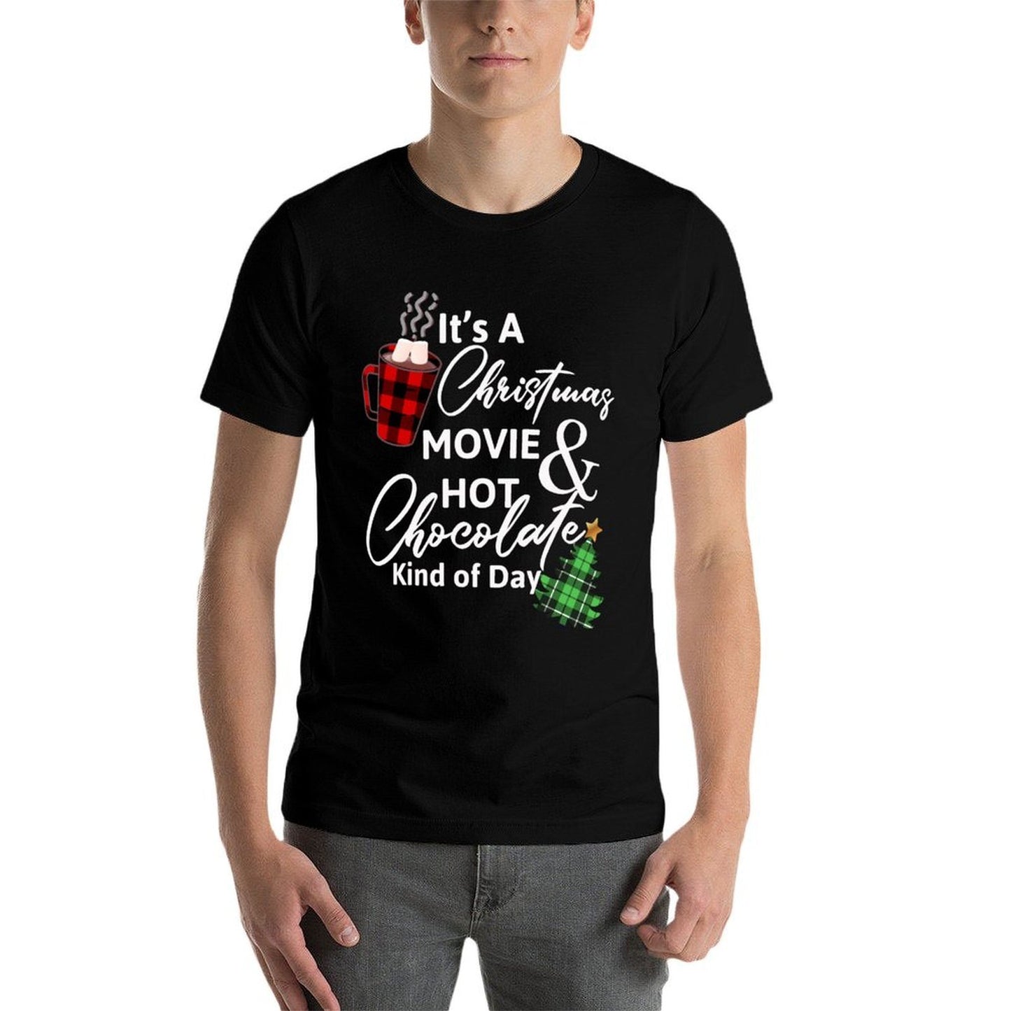 Its A Christmas Movie  Hot Chocolate Kind of Day Sweatshirt  Moisture-wicking T-Shirt
