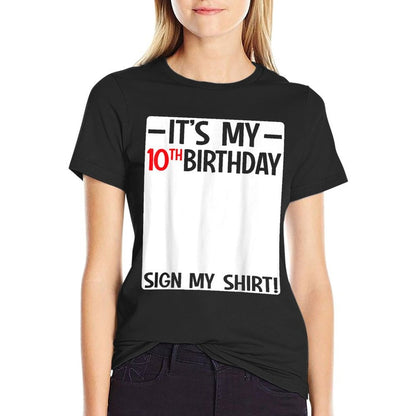 It's My 10th Birthday 10 Years Old Birthday Party Sign My  Easy-care T-Shirt