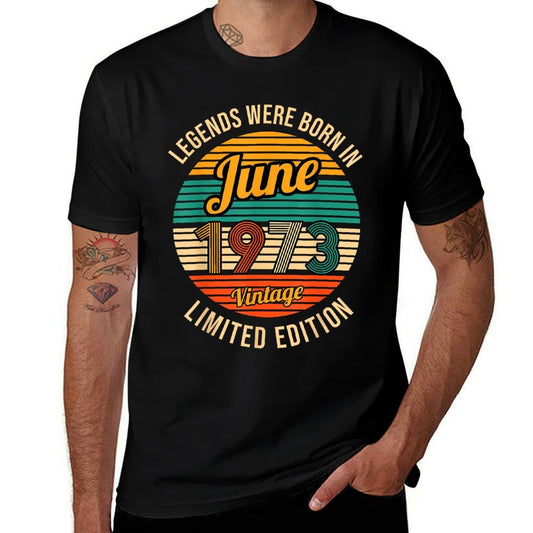 Legends Were Born in June 1973 50th Birthday  High-quality Stitching T-Shirt