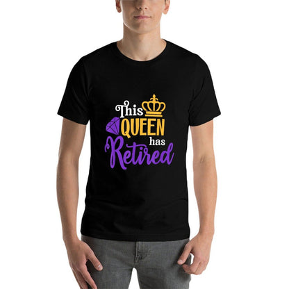 The Queen Has Retired Funny Retired Women Gifts Retirement  Cotton T-Shirt