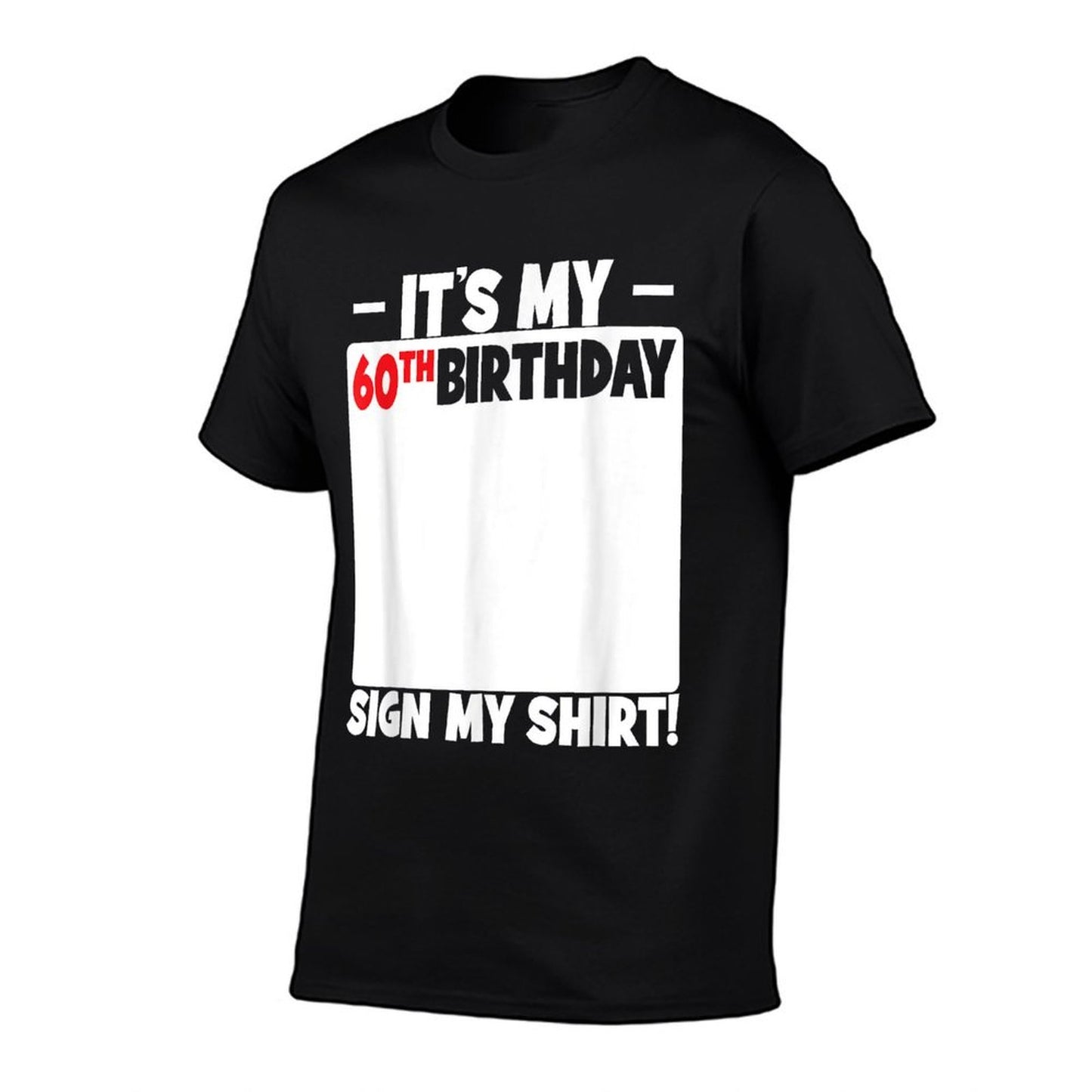 It's My 60th Birthday 60 Years Old Birthday Party Sign My  Soft T-Shirt