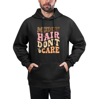 Muddy Hair Dont Care Funny Mud Run Women Muddy Race Running Pilling-Resistant Hoodie