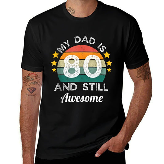Vintage My Dad Is 80 And Still Awesome 80th Birthday Party  Graphic-printed T-Shirt