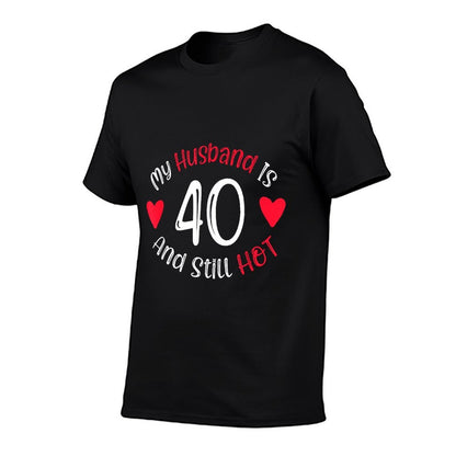 Women's My Husband Is 40 And Still Hot Funny 40th Birthday G  Slim-fit Cut T-Shirt