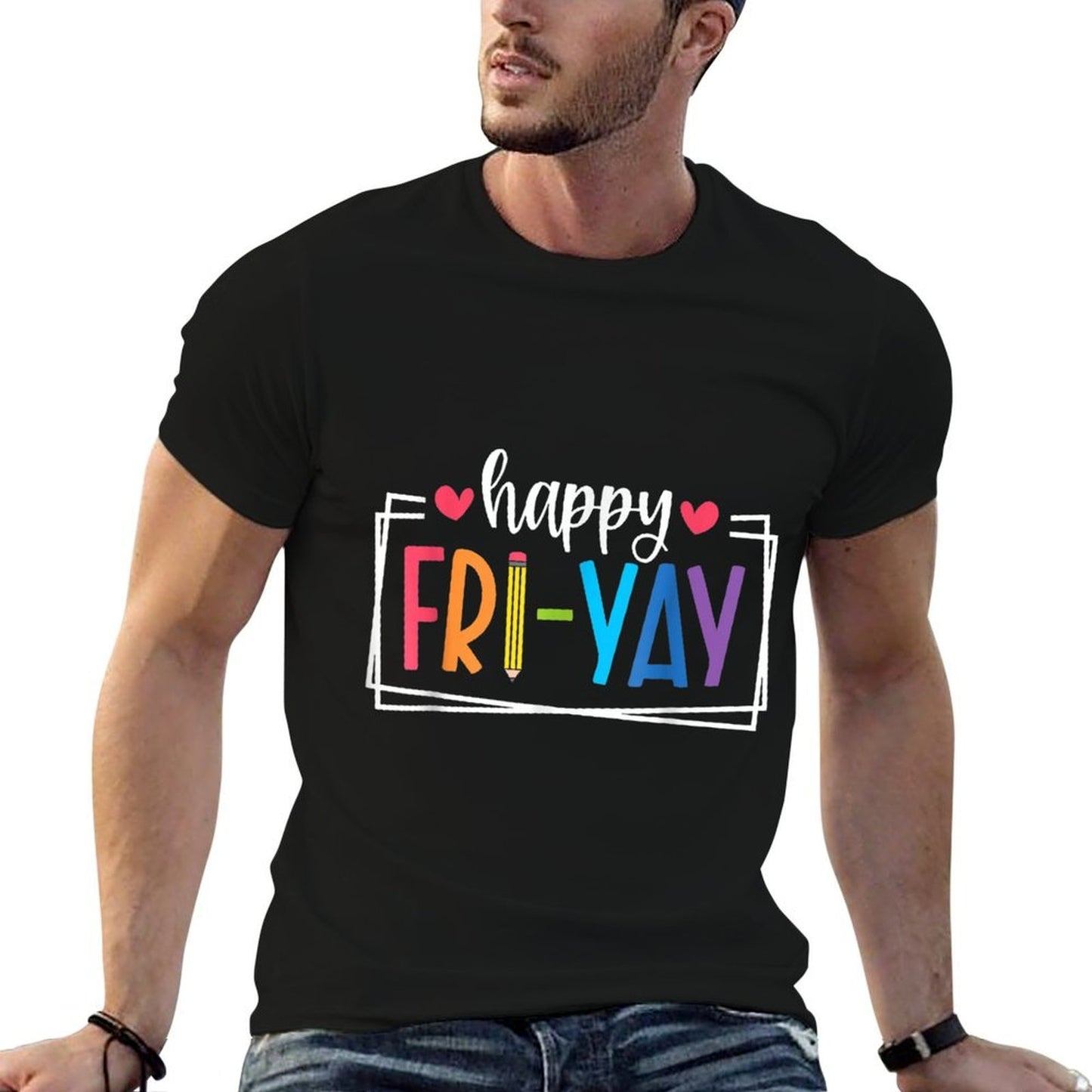 Happy Fri-Yay Friday Lovers Fun Teacher Life FriYay Weekend  Versatile T-Shirt