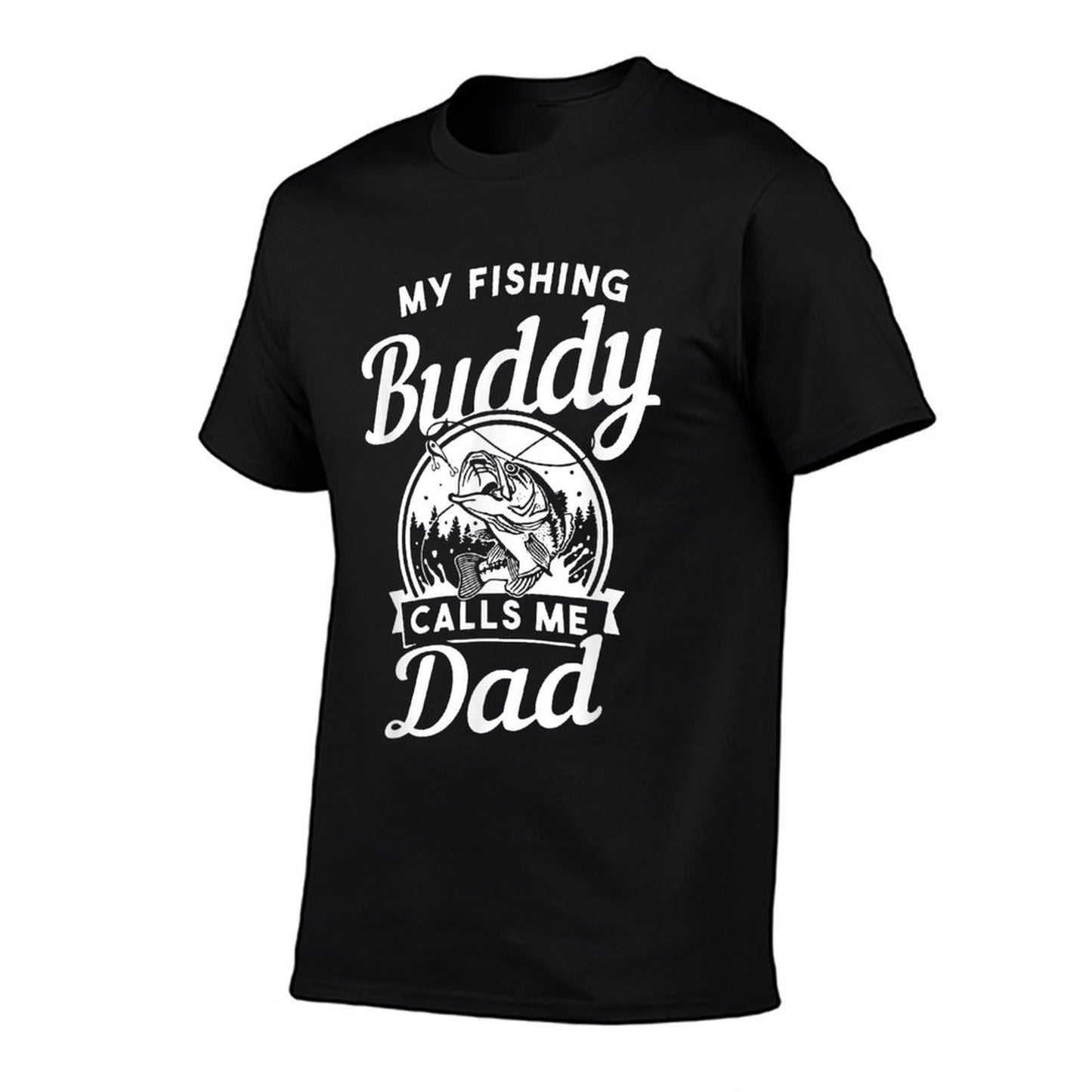 Fathers Day My Fishing Buddies Call Me Dad Men Wife Daughter  Quick-drying T-Shirt
