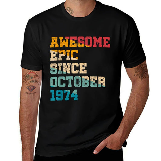 50 Years Old Awesome Epic Since October 1974 50th Birthday  Versatile T-Shirt