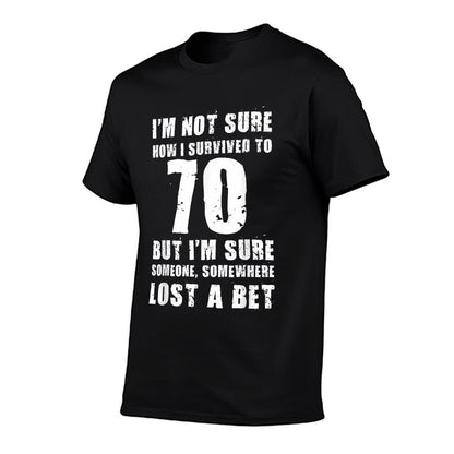 Funny Birthday I'm Not Sure How I Survived to 70  Graphic-printed T-Shirt