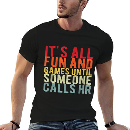 HR Funny It's All Fun And Games HR Quotes Human Resources  Affordable Price T-Shirt